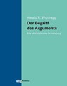 Der Begriff des Arguments - Harald R. Wohlrapp - 9783534643073