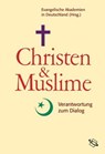 Christen und Muslime - Wolf-Dieter Achmed Aries ; Hamed Abdel-Samed ; Martin Affolderbach ; Hans G. Kippenberg ; Karl Otto Hondrich ; Paul Nolte ; Eberhard Kamphausen ; Gregor Paul ; Dieter Ohlmeier ; Levent Tezcan ; Nadeem Elyas ; Martin Bauschke ; Ludwig Ammann ; Kai Hafez ;  - 9783534712540