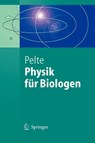 Physik für Biologen - Dietrich Pelte - 9783540211624