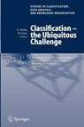 Classification - the Ubiquitous Challenge - Claus Weihs ; Wolfgang A. Gaul - 9783540256779