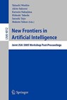 New Frontiers in Artificial Intelligence - Takashi Washio ; Akito Sakurai ; Katsuto Nakajima ; Hideaki Takeda - 9783540354703
