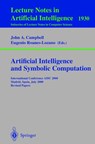 Artificial Intelligence and Symbolic Computation - John A. Campbell ; Eugenio Roanes-Lozano - 9783540420712