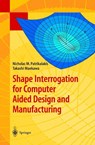 Shape Interrogation for Computer Aided Design and Manufacturing - Takashi Maekawa ; Nicholas M. Patrikalakis - 9783540424543