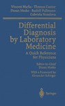 Differential Diagnosis by Laboratory Medicine - Vincent Marks ; Thomas Cantor ; Dusan Mesko ; Rudolf Pullmann - 9783540430575