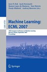 Machine Learning: ECML 2007 - Joost N. Kok ; Jacek Koronacki ; Dunja Mladenic - 9783540749578