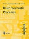 Basic Stochastic Processes - Zdzislaw Brzezniak ; Tomasz Zastawniak - 9783540761754