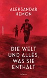 Die Welt und alles, was sie enthält - Aleksandar Hemon - 9783546100472