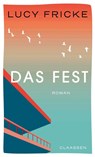 Das Fest - Lucy Fricke - 9783546100953
