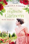 Die englische Gärtnerin - Rote Dahlien - Martina Sahler - 9783548060729