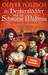 Die Henkerstochter und die Schwarze Madonna - Oliver Pötzsch - 9783548063553