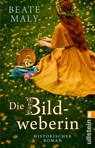 Die Bildweberin - Beate Maly - 9783548065021