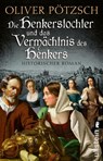 Die Henkerstochter und das Vermächtnis des Henkers - Oliver Pötzsch - 9783548065441