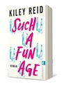 Such a Fun Age - Kiley Reid - 9783548065984