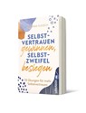 Selbstvertrauen gewinnen, Selbstzweifel besiegen - Sabrina Fleisch - 9783548066318