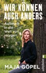 Wir können auch anders - Maja Göpel ; Marcus Jauer - 9783548067162