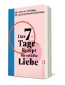 Das 7-Tage-Rezept für erfüllte Liebe - John M. Gottman ; Julie Schwartz Gottman - 9783548068671