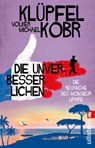Die Unverbesserlichen - Die Revanche des Monsieur Lipaire - Volker Klüpfel ; Michael Kobr - 9783548069074