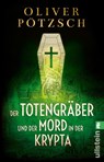 Der Totengräber und der Mord in der Krypta - Oliver Pötzsch - 9783548073149