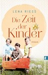 Die Zeit der Kinder - Lena Riess - 9783548073231