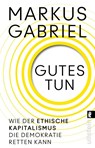 Gutes tun - Markus Gabriel - 9783548073491