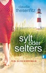 Sylt oder Selters - Claudia Thesenfitz - 9783548287072