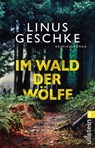 Im Wald der Wölfe - Linus Geschke - 9783548291208