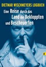 Eine Reise durch das Land der Bekloppten und Bescheuerten - Dietmar Wischmeyer - 9783548362038