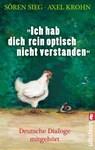 "Ich hab dich rein optisch nicht verstanden" - Sören Sieg ; Axel Krohn - 9783548375397