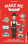 Make me German - Adam Fletcher - 9783548375595