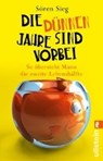 Die dünnen Jahre sind vorbei - SIEG,  Sören - 9783548376196