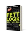 Fettlogik überwinden - Nadja Hermann - 9783548376516