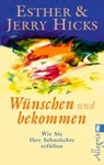 Wünschen und bekommen - Esther Hicks ; Jerry Hicks - 9783548744216