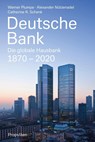 Deutsche Bank - Werner Plumpe ; Alexander Nützenadel ; Catherine R. Schenk - 9783549100165