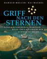 Griff nach den Sternen - Harald Meller ; Kai Michel - 9783549100271
