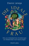 Die ideale Frau - Eleanor Janega - 9783549100721