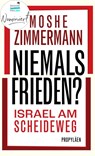 Niemals Frieden? - Moshe Zimmermann - 9783549100837