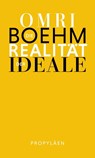 Die Realität der Ideale - Omri Boehm - 9783549110058