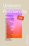 Unlearn Patriarchy - Lisa Jaspers ; Naomi Ryland ; Silvie Horch - 9783550202193