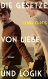 Die Gesetze von Liebe und Logik - Debra Curtis - 9783550203121