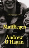 Maifliegen - Andrew O'Hagan - 9783550204470