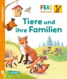 Unkaputtbar: Frag doch mal die Maus: Tiere und ihre Familien - Petra Klose - 9783551062772