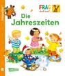 Unkaputtbar: Frag doch mal die Maus: Die Jahreszeiten - Petra Klose - 9783551062956