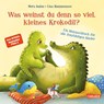 Was weinst du denn so viel, kleines Krokodil? - Nora Imlau - 9783551170064
