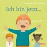 Ich bin jetzt ... glücklich, wütend, stark - Ab 3 Jahren - Constanze von Kitzing - 9783551170552