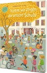 Komm, wir zeigen dir unsere Schule (Constanze von Kitzings Wimmelgeschichten 5) - Constanze Von Kitzing - 9783551172600