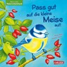 Pass gut auf die kleine Meise auf - Maria Höck - 9783551172815