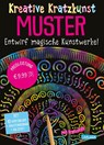 Kratzbilder für Kinder: Kreative Kratzkunst: Muster - Anton Poitier - 9783551191847