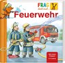 Frag doch mal ... die Maus: Feuerwehr - Petra Klose - 9783551252746