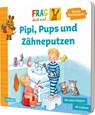 Frag doch mal ... die Maus: Pipi, Pups und Zähneputzen - Petra Klose - 9783551254399