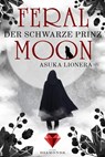 Feral Moon 2: Der schwarze Prinz - Asuka Lionera - 9783551301574